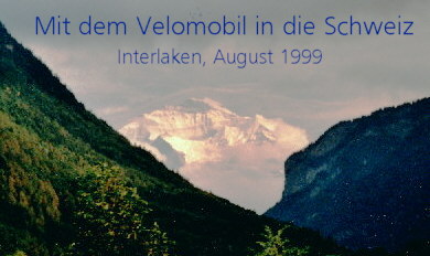 Mit dem Velomobil in die Schweiz / Interlaken, August 1999